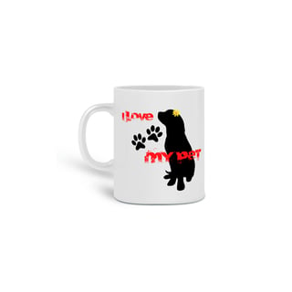 Caneca  I Love My Pet - Senhorita Cachorra