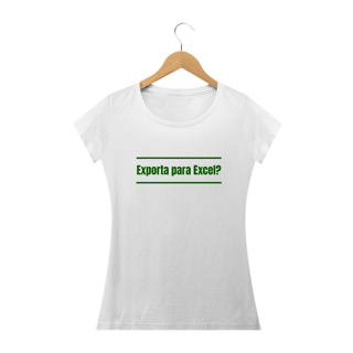 Nome do produto Camiseta Feminina - Exporta para Excel?