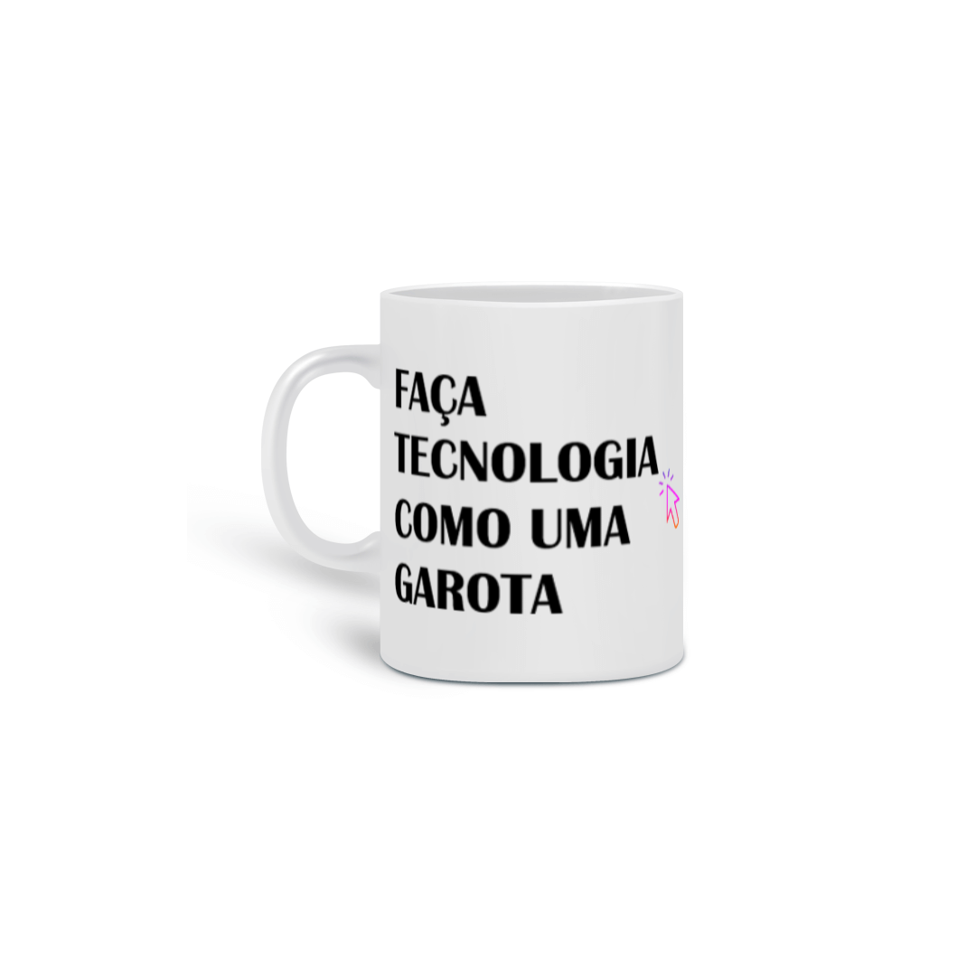 Caneca Faça tecnologia - Seta rosa