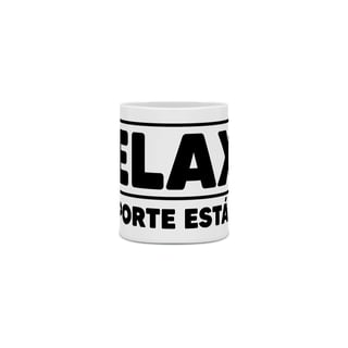 Nome do produto Caneca Relaxe o suporte está aqui