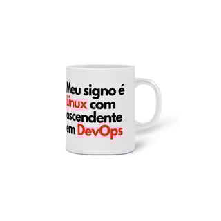 Nome do produto Caneca Meu Signo é Linux