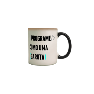 Nome do produto Caneca mágica programe como uma garota