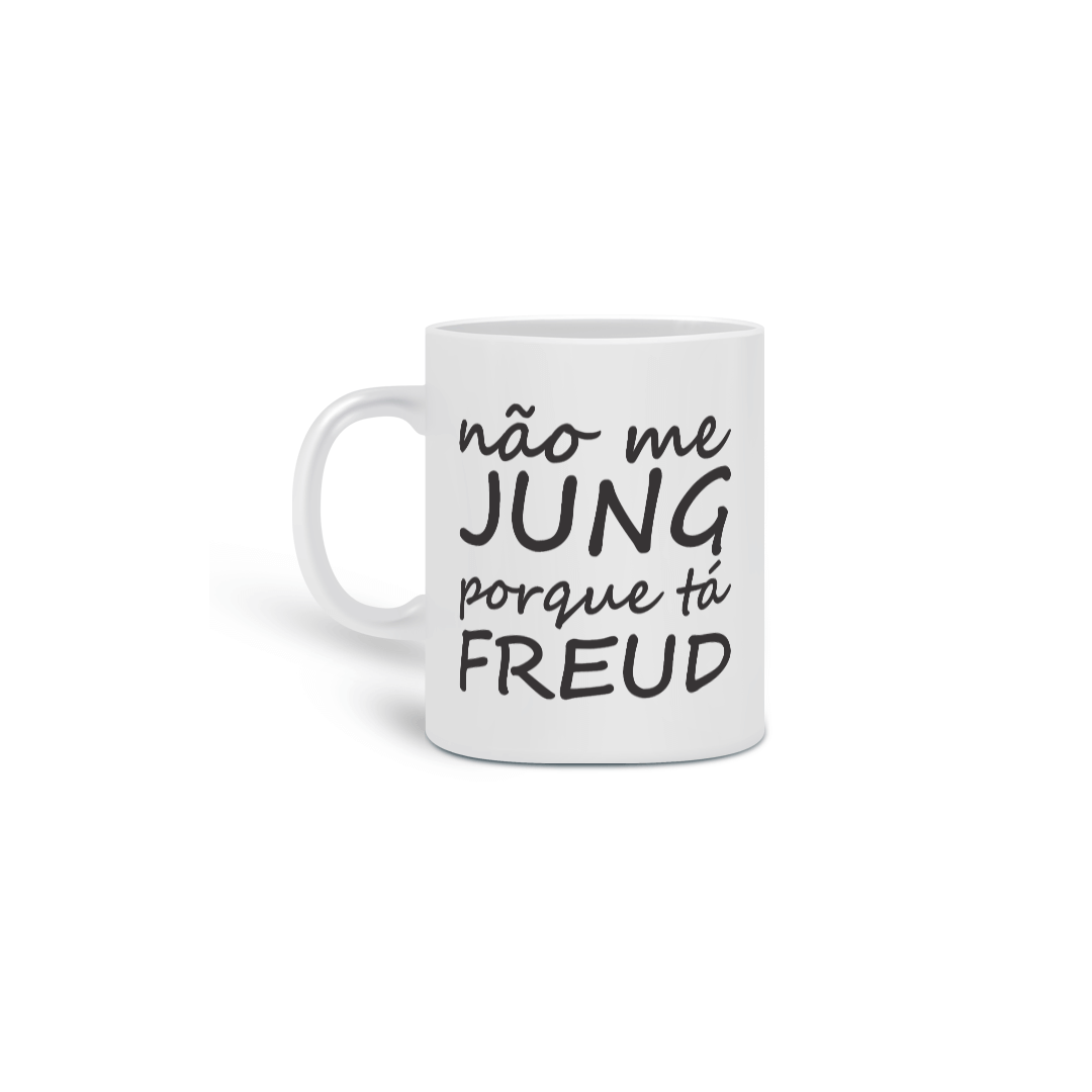 NÃO ME JUNG PORQUE TÁ FREUD