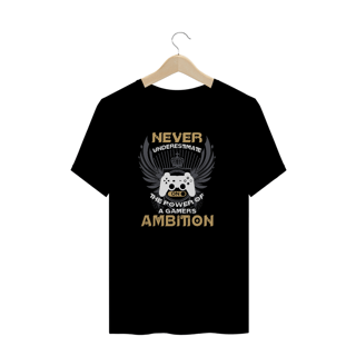 Nome do produto Camiseta Gamer Never Ambition
