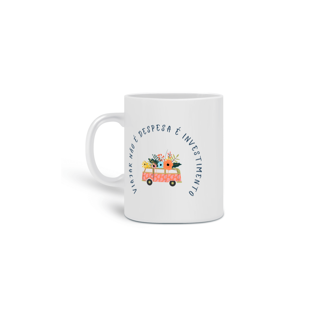 Nome do produto: CANECA DE PORCELANA- VIAJAR É INVESTIMENTO