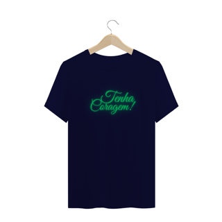 Nome do produto TENHA CORAGEM UNISEX PLUZ SIZE
