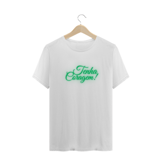 Nome do produto TENHA CORAGEM UNISEX PLUZ SIZE