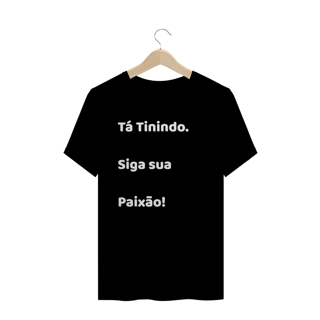 Nome do produto Camiseta - Tá tinindo
