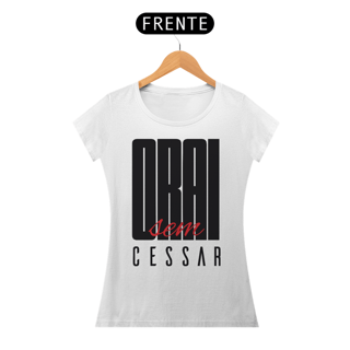 Nome do produto Orai Sem Cessar - Baby Look