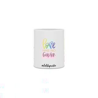 Nome do produto Caneca Love Has No Gender