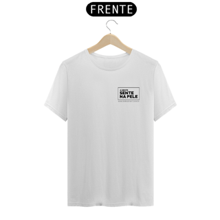 Nome do produto Camiseta A Gente Sente na Pele