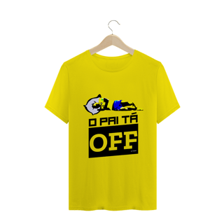 Nome do produto Camiseta 'o pai tá OFF'