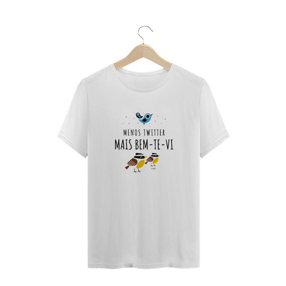 Camiseta plus size 'menos Twitter, mais bem-te-vi'