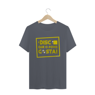 Nome do produto Camiseta 'É disco que o povo gosta!'