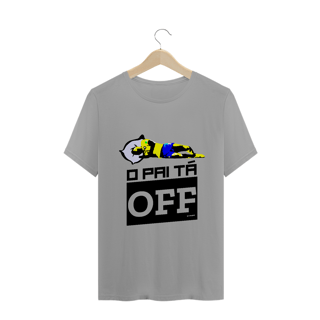 Nome do produto Camiseta 'o pai tá OFF'