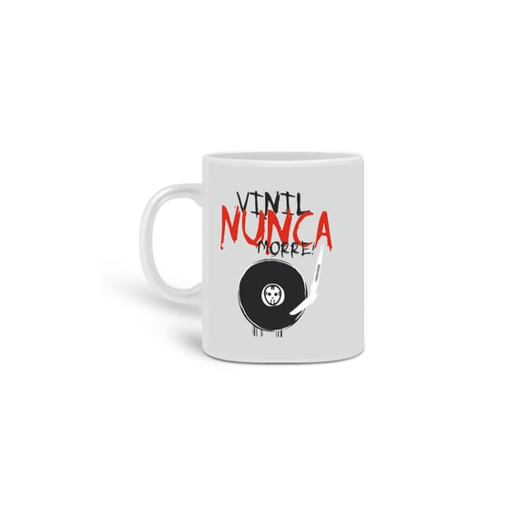 Caneca vinil nunca morre!