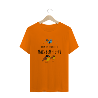 Nome do produto Camiseta 'menos Twitter, mais bem te vi' 