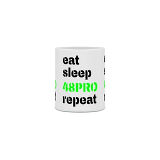 Nome do produto CANECA BRANCA - EAT, SLEEP, 48 PRO, REPEAT 