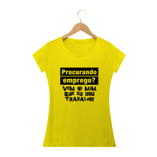 Nome do produto Camiseta Babylook - Dou Trabalho (Estampa Preta)