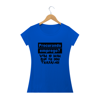 Nome do produto Camiseta Babylook - Dou Trabalho (Estampa Preta)
