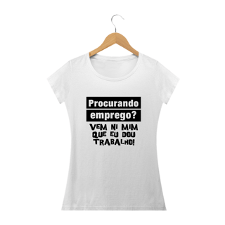 Camiseta Babylook - Dou Trabalho (Estampa Preta)