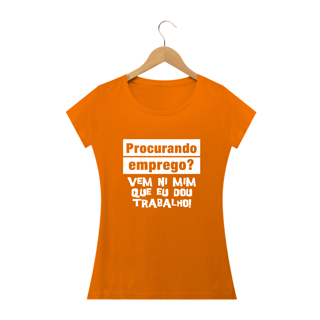 Nome do produto Camiseta Babylook - Dou Trabalho (Estampa Branca)