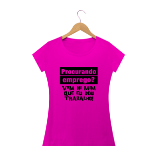 Nome do produto Camiseta Babylook - Dou Trabalho (Estampa Preta)