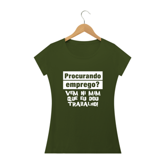 Nome do produto Camiseta Babylook - Dou Trabalho (Estampa Branca)