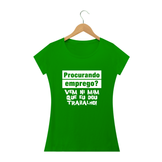 Nome do produto Camiseta Babylook - Dou Trabalho (Estampa Branca)