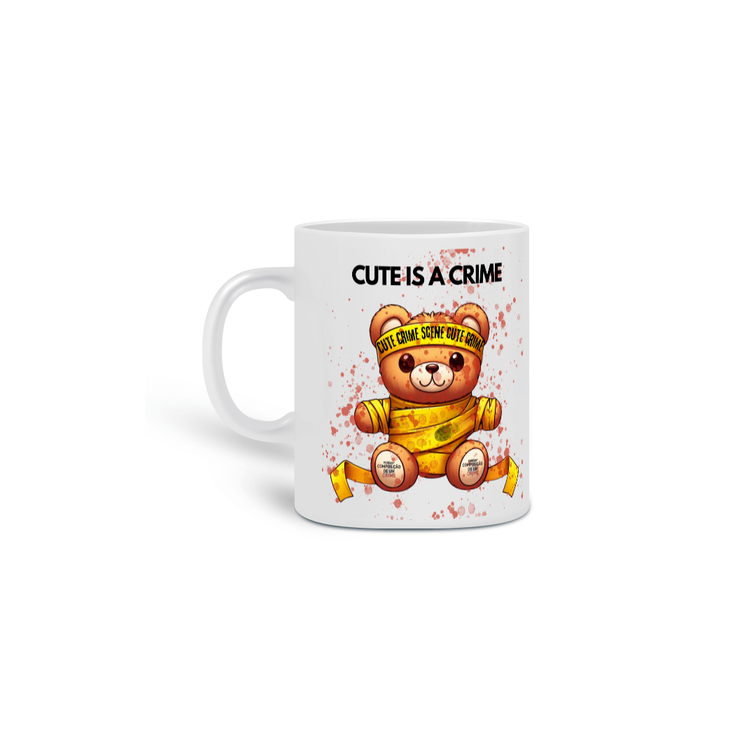 Caneca Cute is a Crime