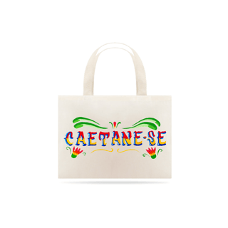 Nome do produto Eco Bag Caetane-se | Turnê Caetano e Bethânia 