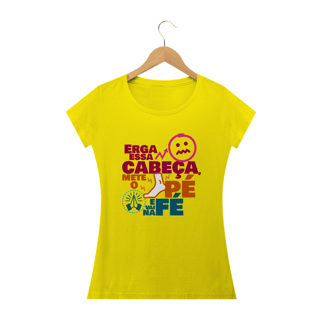 Nome do produto ERGA ESSA CABEÇA METE O PÉ E VAI NA FÉ