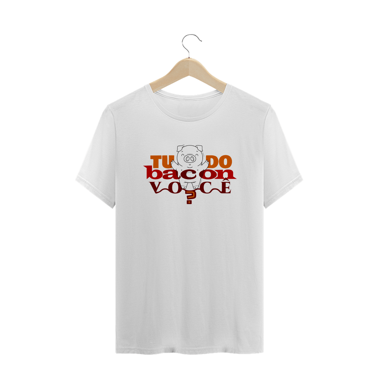 Nome do produto: TUDO BACON VOCÊ?