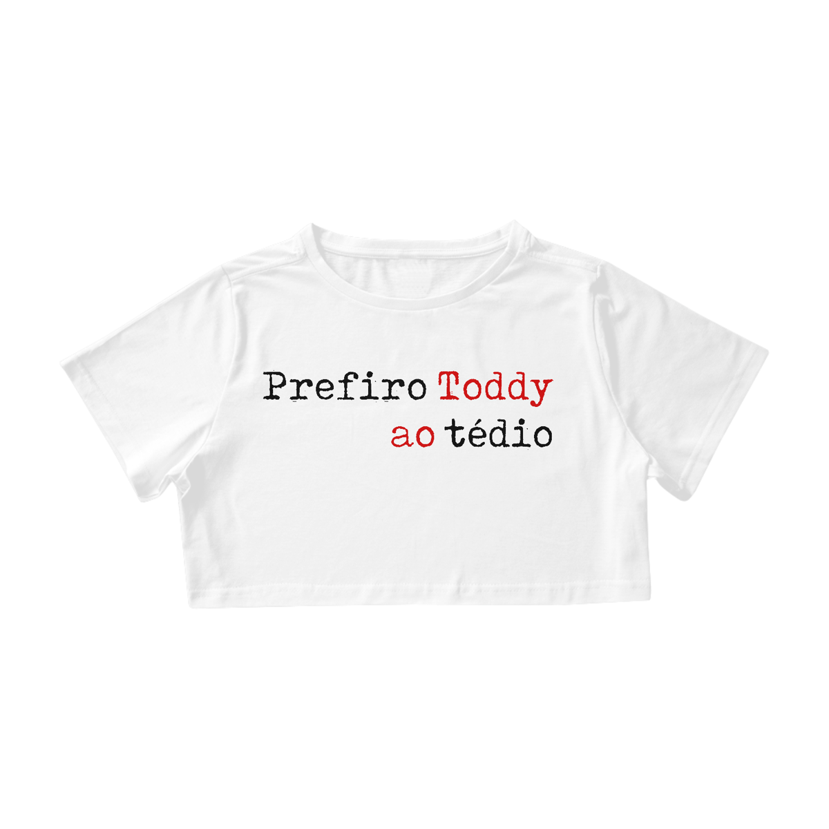 Nome do produto: PREFIRO TODDY AO TÉDIO