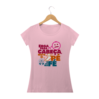 Nome do produto ERGA ESSA CABEÇA METE O PÉ E VAI NA FÉ