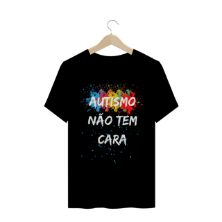 Camiseta Autismo Não tem Cara