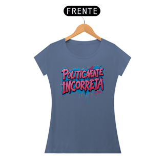 Nome do produto Politicamente Incorreta