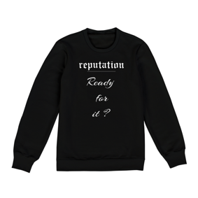 Moletom Reputation - Ready  for it ? 