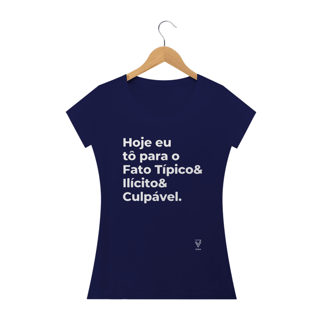 Nome do produto Hoje eu tô para fato típico