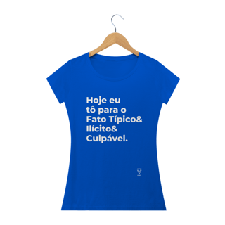 Nome do produto Hoje eu tô para fato típico