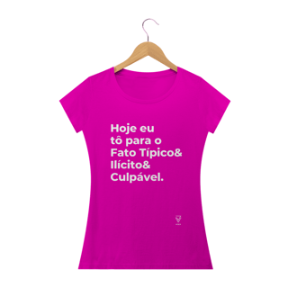 Nome do produto Hoje eu tô para fato típico