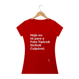 Nome do produto Hoje eu tô para fato típico