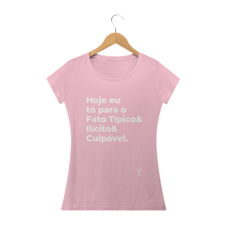 Nome do produto Hoje eu tô para fato típico