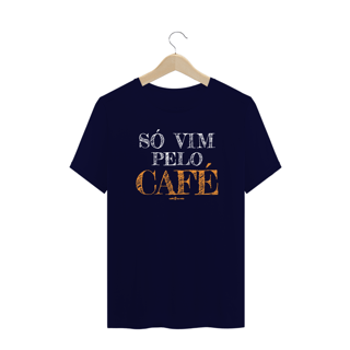 Nome do produto Camiseta Plus Size Café - Só vim pelo café