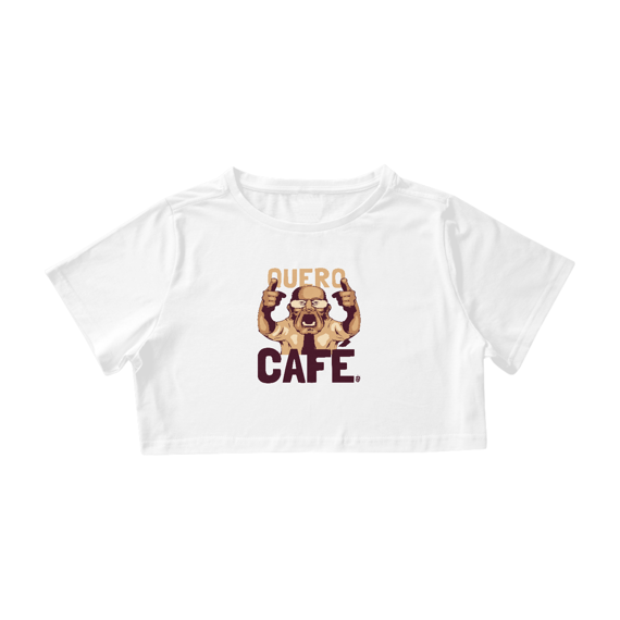 Cropped Café - Quero café