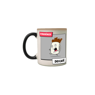 Nome do produto Caneca Mágica Café - O Maníaco do café