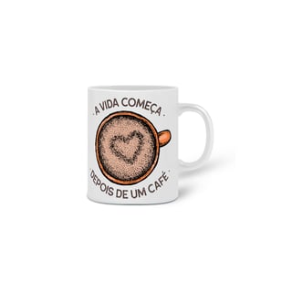 Nome do produto Caneca Café - A vida começa depois de um café