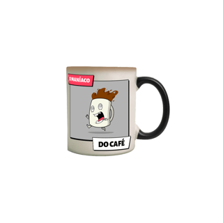 Nome do produto Caneca Mágica Café - O Maníaco do café