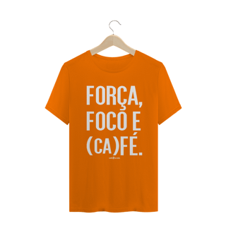 Nome do produto Camiseta Masculina Café - Força, Foco e Café