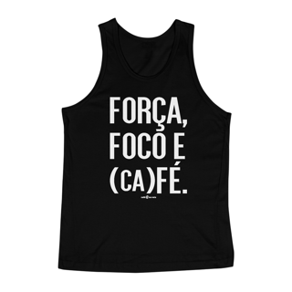 Nome do produto Camiseta Regata Café - Força, Foco e Café